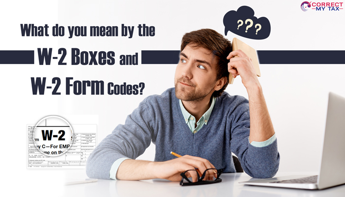What are the W-2 Boxes and W-2 Form Codes