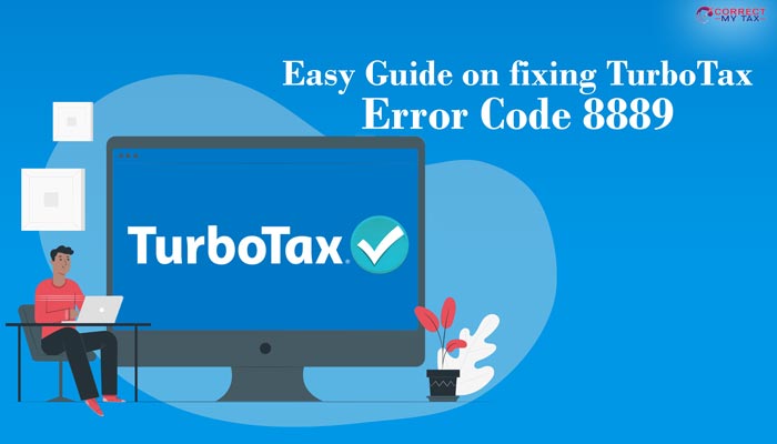 Easy-Guide-on-fixing-TurboTax-Error-Code-8889