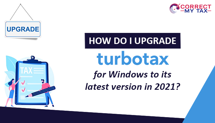 How do I upgrade TurboTax for Windows to its latest version in 2021