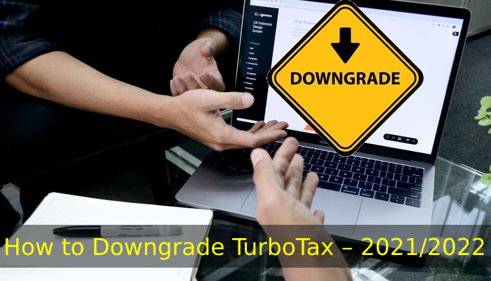 How to Downgrade TurboTax