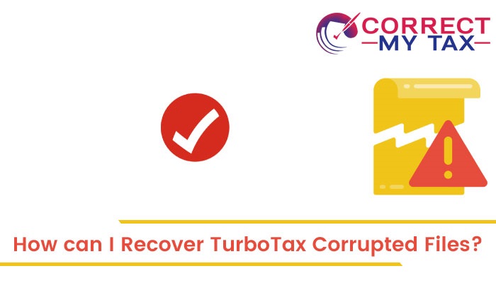 Recover TurboTax Corrupted Files